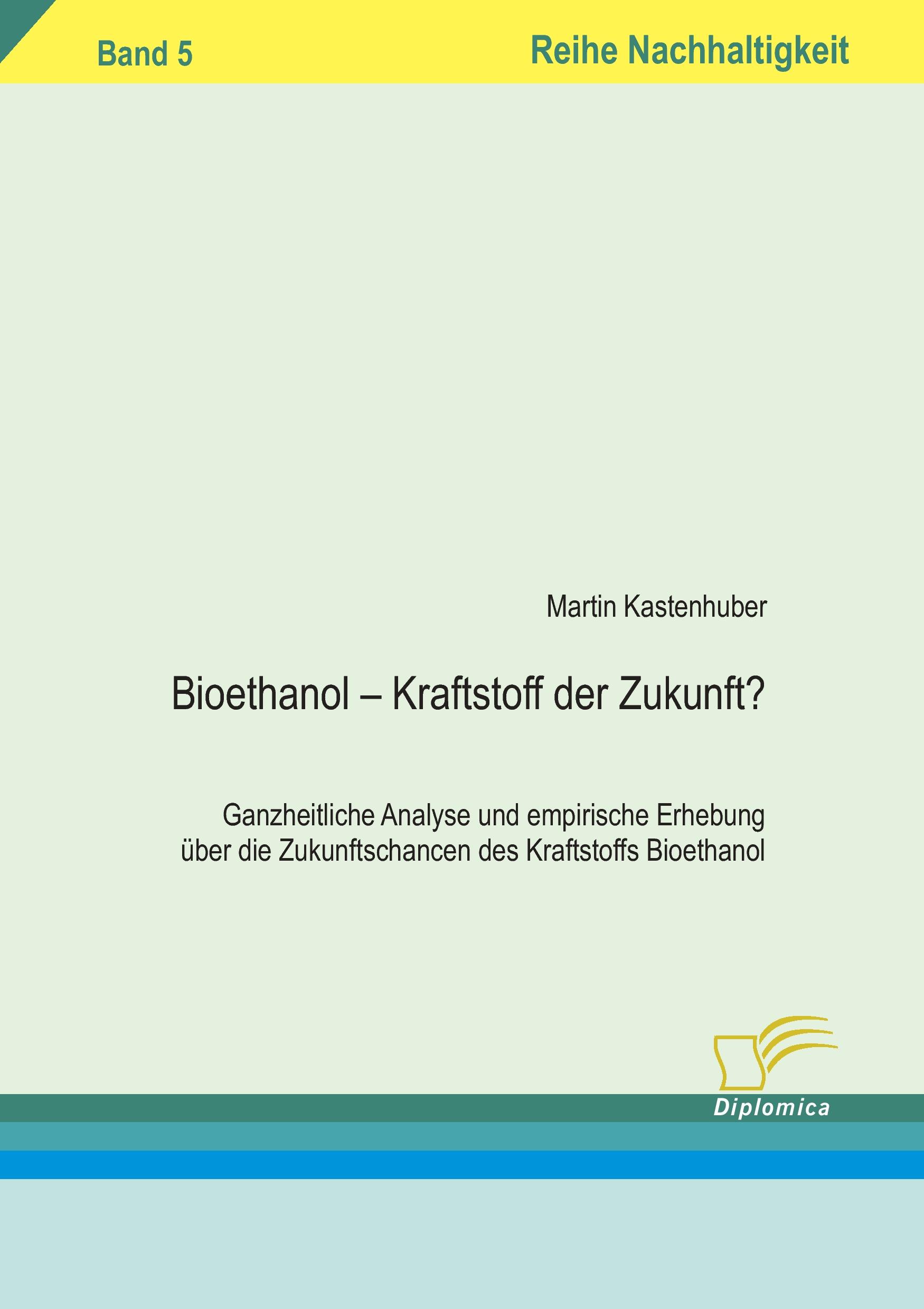 Vorderes Coverbild Bioethanol - Kraftstoff der Zukunft?