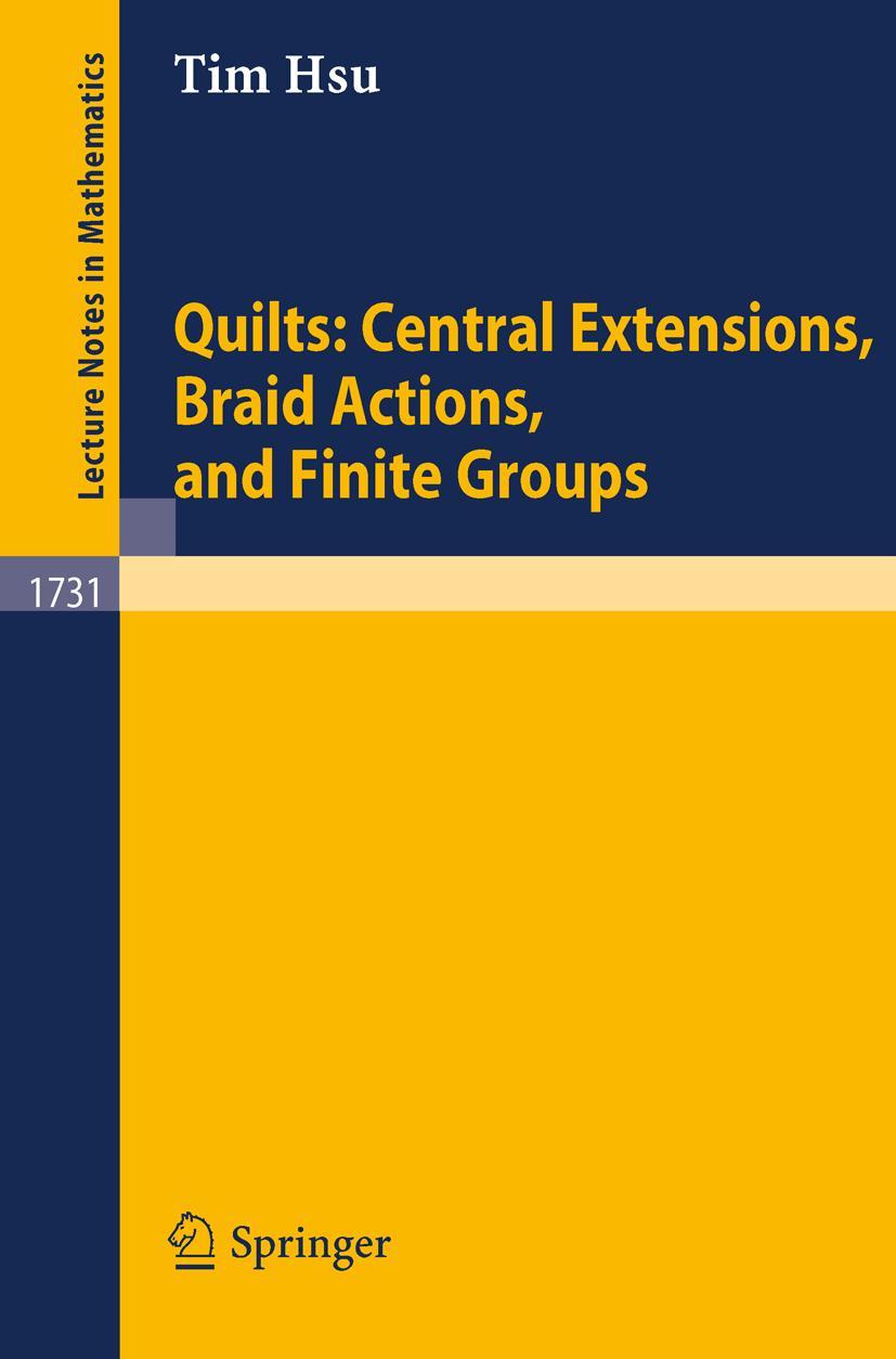 Vorderes Coverbild Quilts: Central Extensions, Braid Actions, and Finite Groups