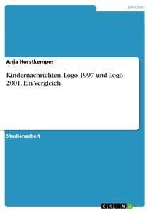 Vorderes Coverbild Kindernachrichten. Logo 1997 und Logo 2001. Ein Vergleich.