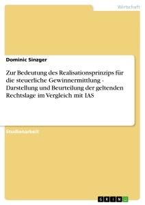 Vorderes Coverbild Zur Bedeutung des Realisationsprinzips für die steuerliche Gewinnermittlung - Darstellung und Beurteilung der geltenden Rechtslage im Vergleich mit IAS