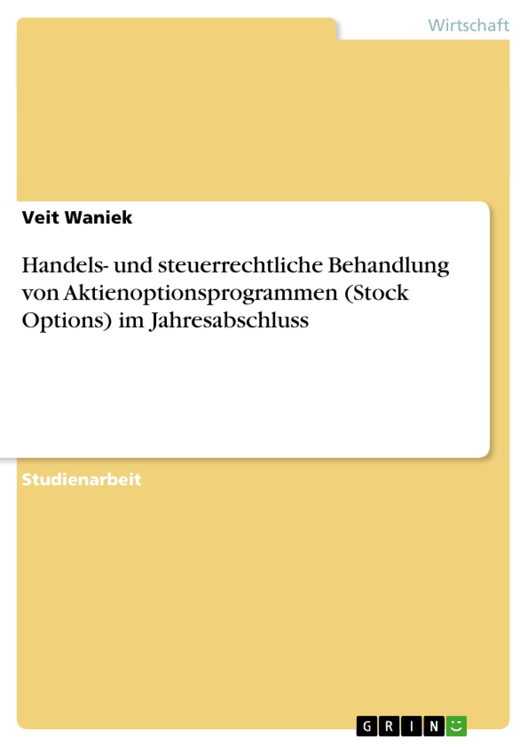 Vorderes Coverbild Handels- und steuerrechtliche Behandlung von Aktienoptionsprogrammen (Stock Options) im Jahresabschluss