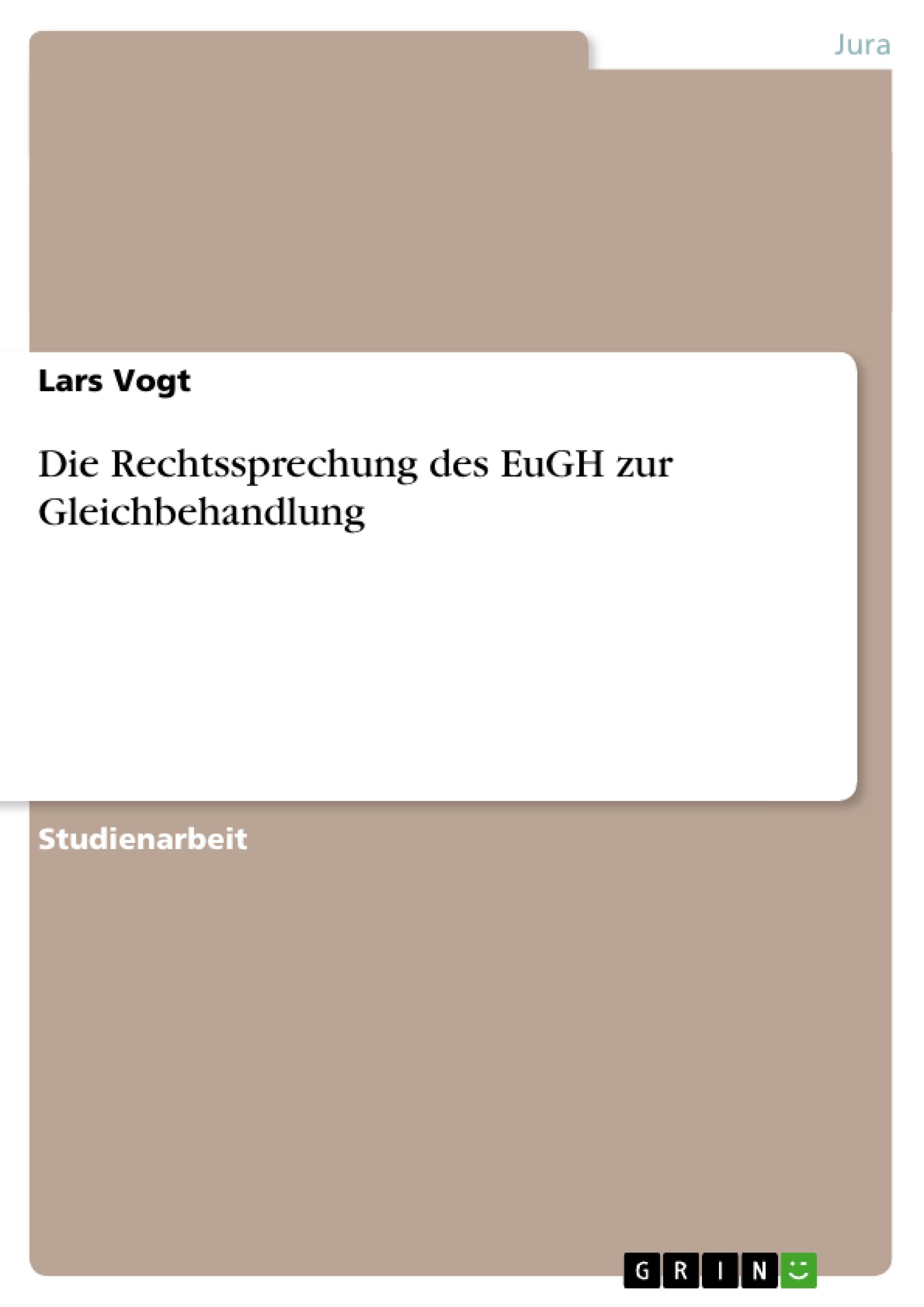 Vorderes Coverbild Die Rechtssprechung des EuGH zur Gleichbehandlung