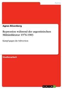 Vorderes Coverbild Repression während der argentinischen Militärdiktatur 1976-1983