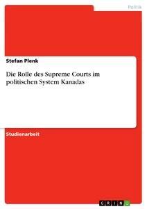 Vorderes Coverbild Die Rolle des Supreme Courts im politischen System Kanadas