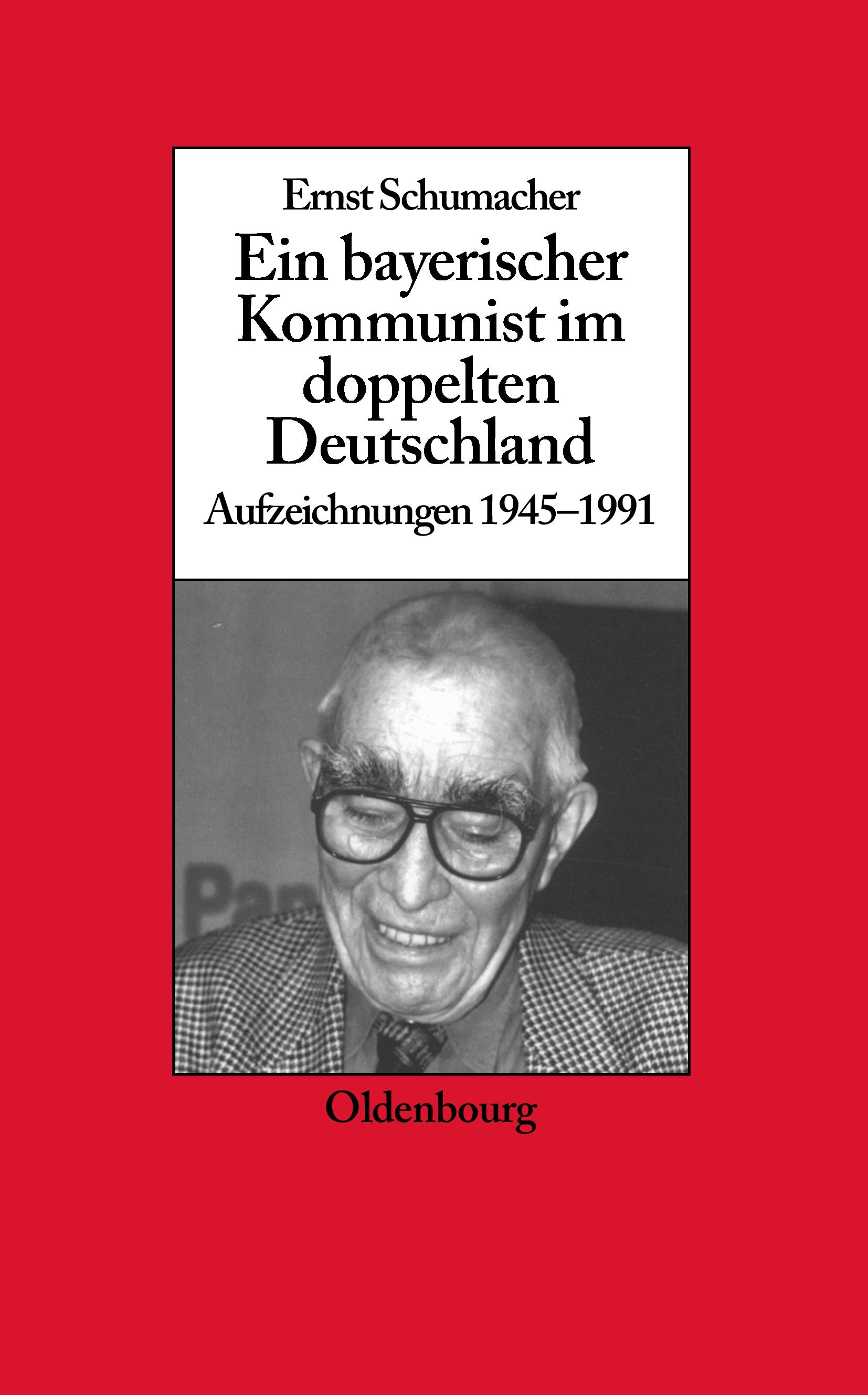 Vorderes Coverbild Ein bayerischer Kommunist im doppelten Deutschland