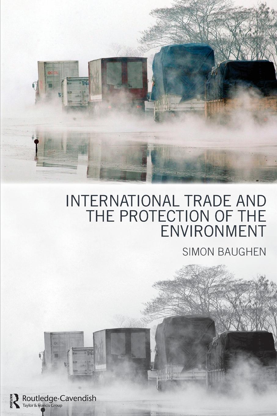 Vorderes Coverbild International Trade and the Protection of the Environment