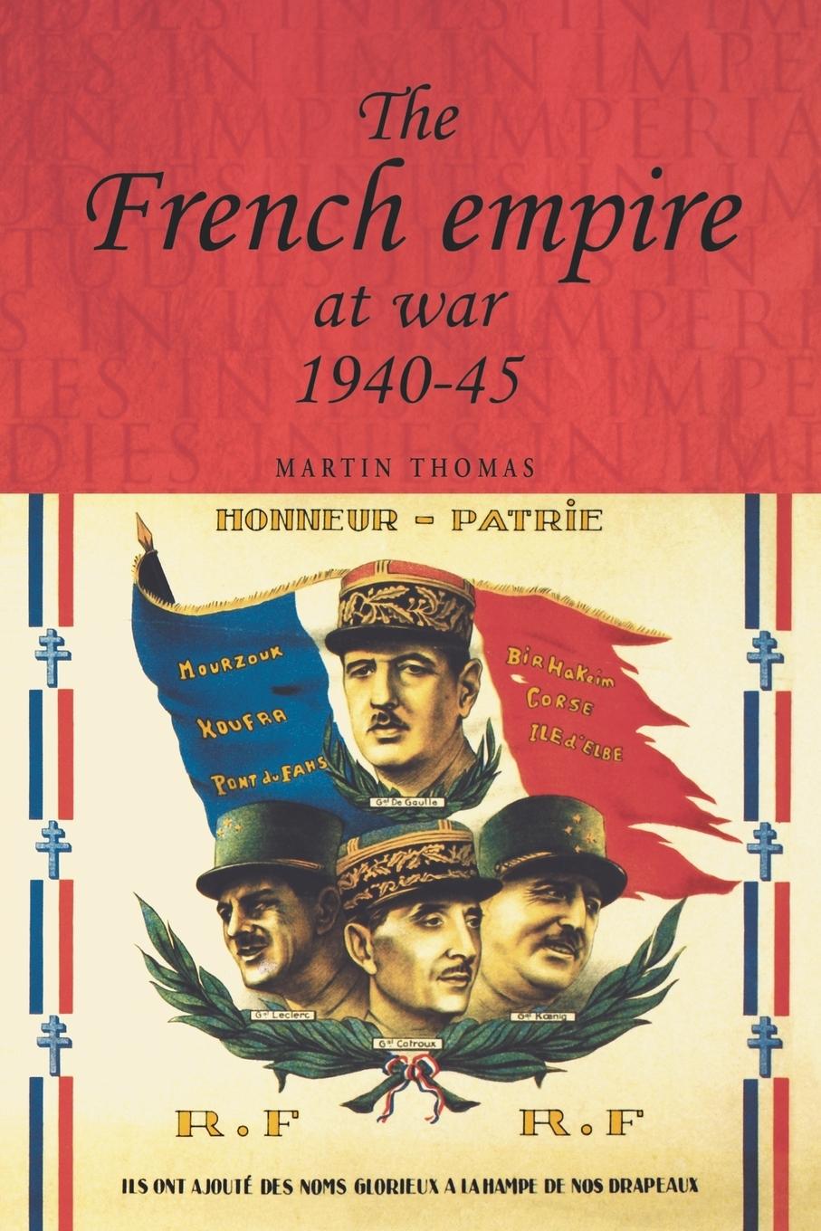 Vorderes Coverbild The French empire at War, 1940-1945
