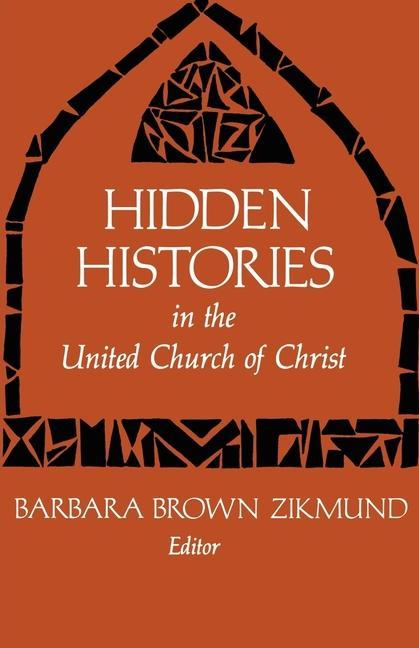 Vorderes Coverbild Hidden Histories in the United Church of Christ