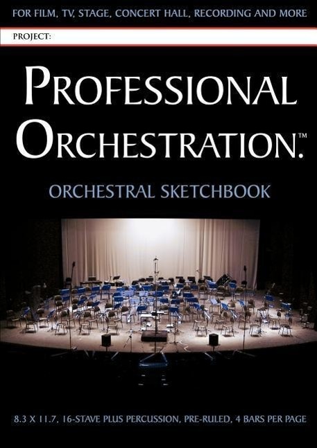 Vorderes Coverbild Professional Orchestration 16-Stave Ruled Orchestral Sketchbook