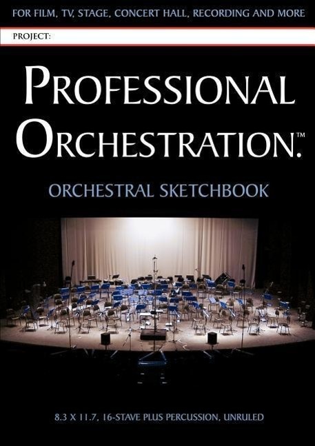 Vorderes Coverbild Professional Orchestration 16-Stave Unruled Orchestral Sketchbook