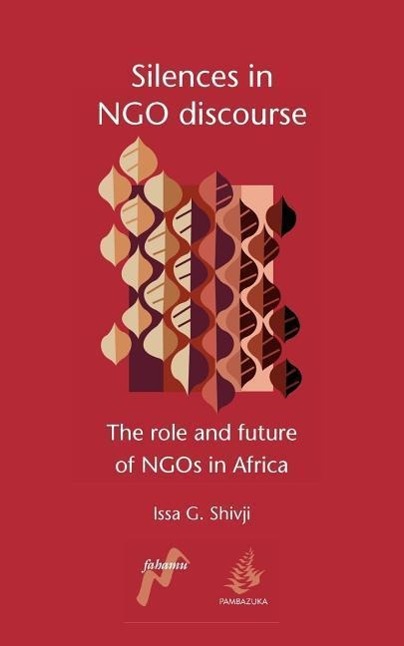 Vorderes Coverbild Silences in Ngo Discourse: The Role and Future of Ngos in Africa