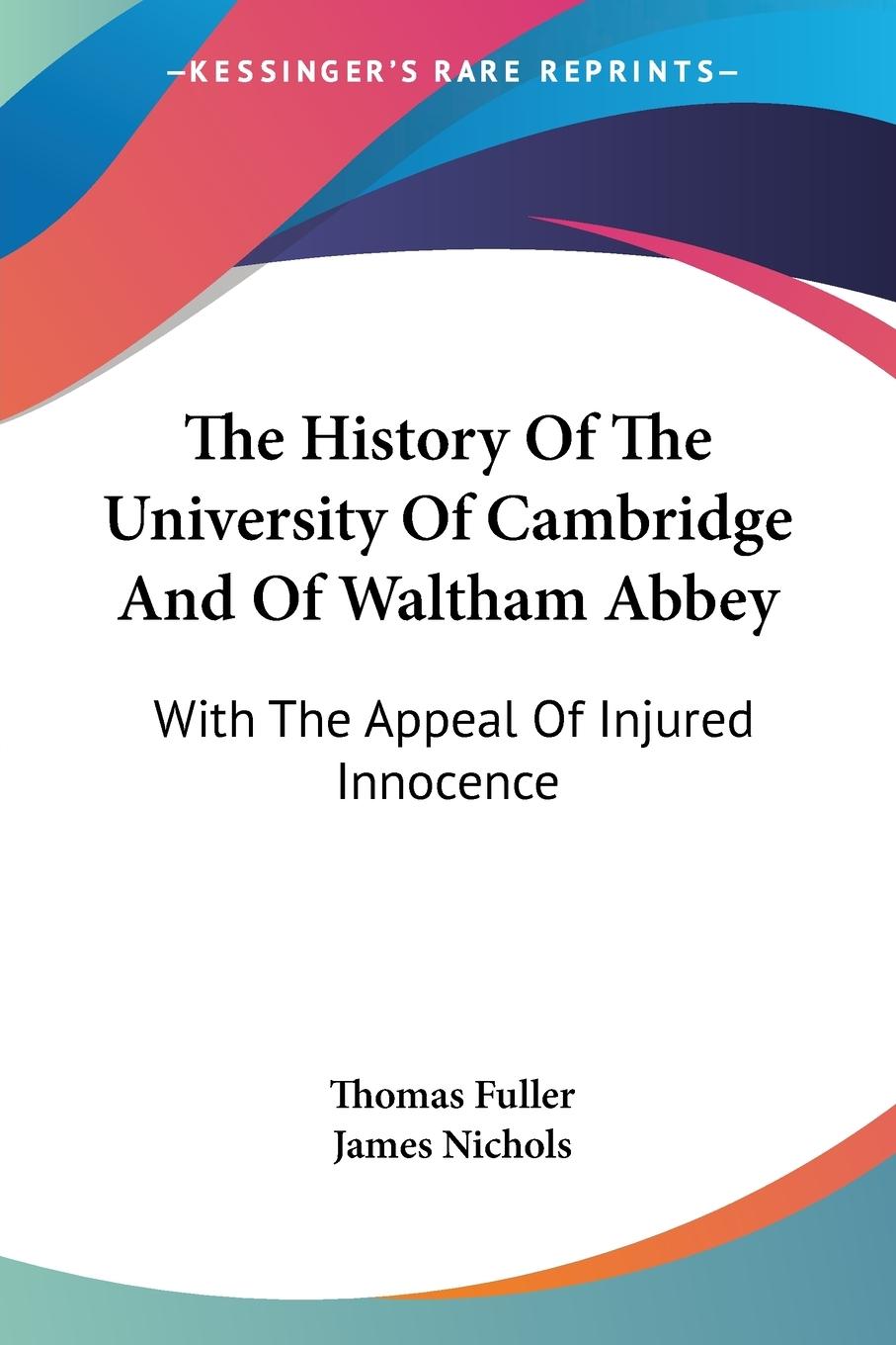 Vorderes Coverbild The History Of The University Of Cambridge And Of Waltham Abbey