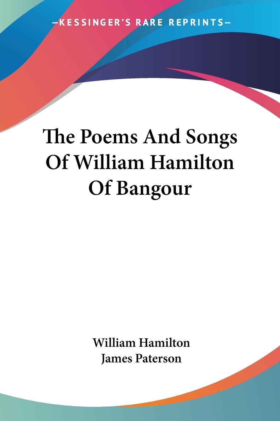 Vorderes Coverbild The Poems And Songs Of William Hamilton Of Bangour