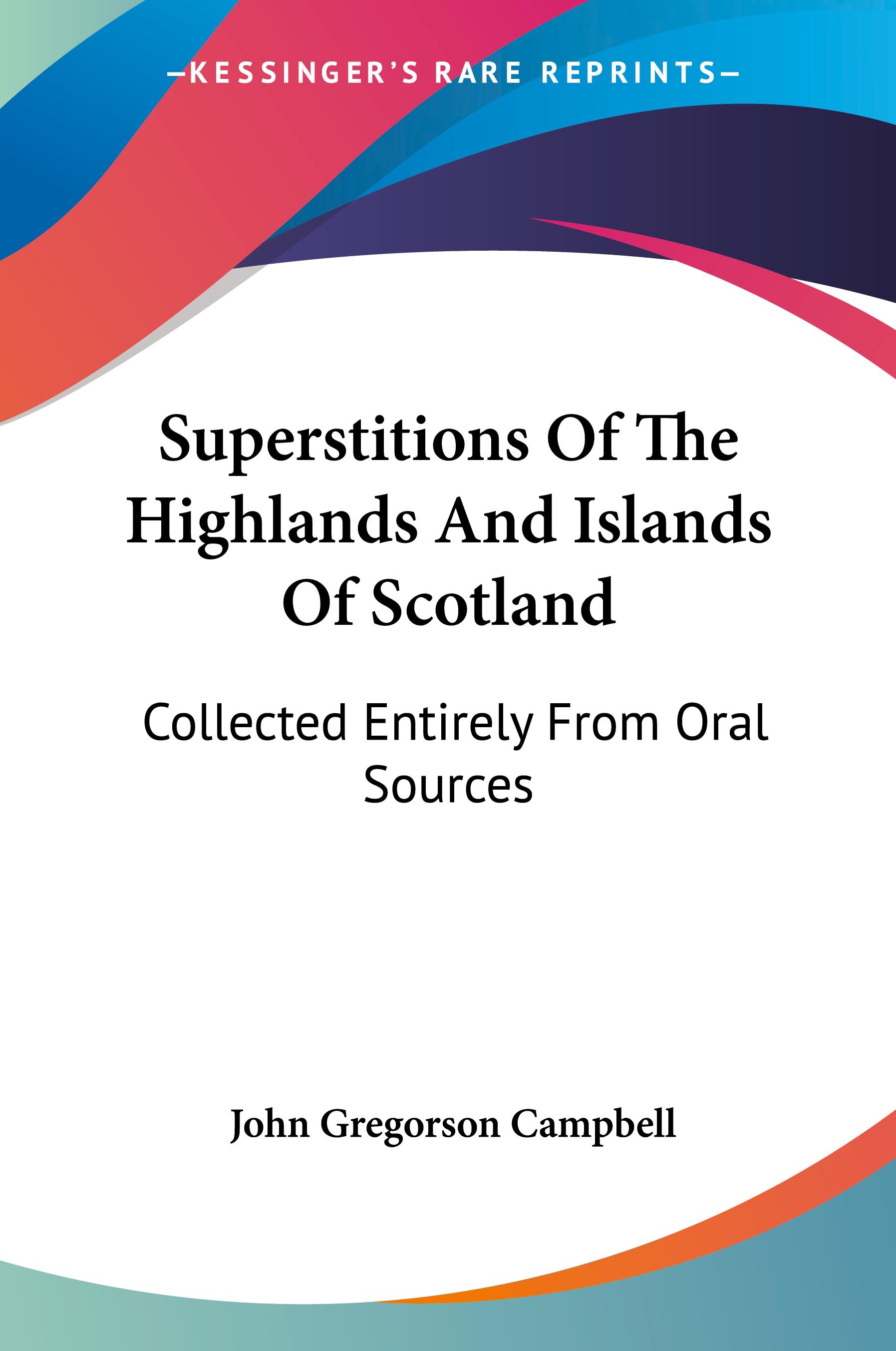Vorderes Coverbild Superstitions Of The Highlands And Islands Of Scotland