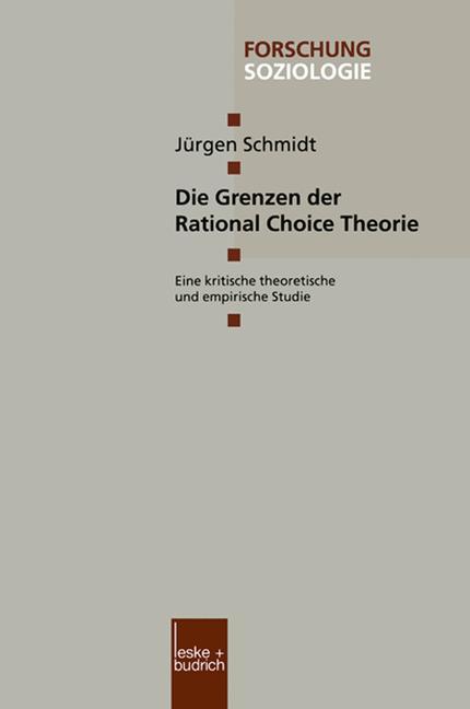 Vorderes Coverbild Die Grenzen der Rational Choice Theorie