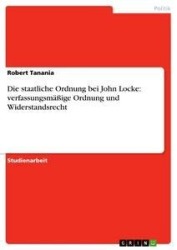 Vorderes Coverbild Die staatliche Ordnung bei John Locke: verfassungsmäßige Ordnung und Widerstandsrecht
