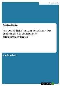 Vorderes Coverbild Von der Einheitsfront zur Volksfront - Das Experiment des einheitlichen Arbeiterwiderstandes