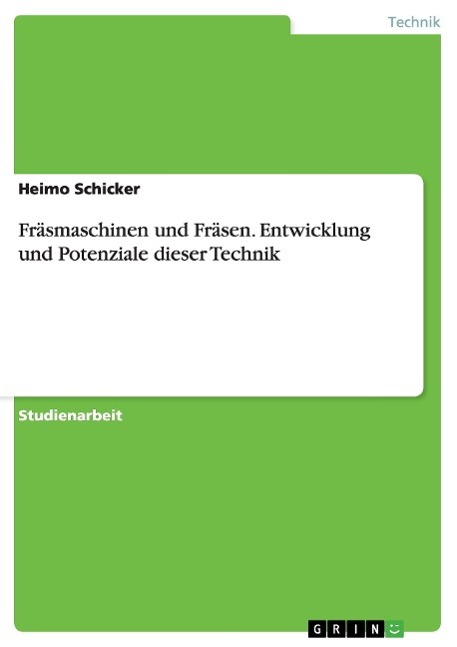 Vorderes Coverbild Fräsmaschinen und Fräsen. Entwicklung und Potenziale dieser Technik