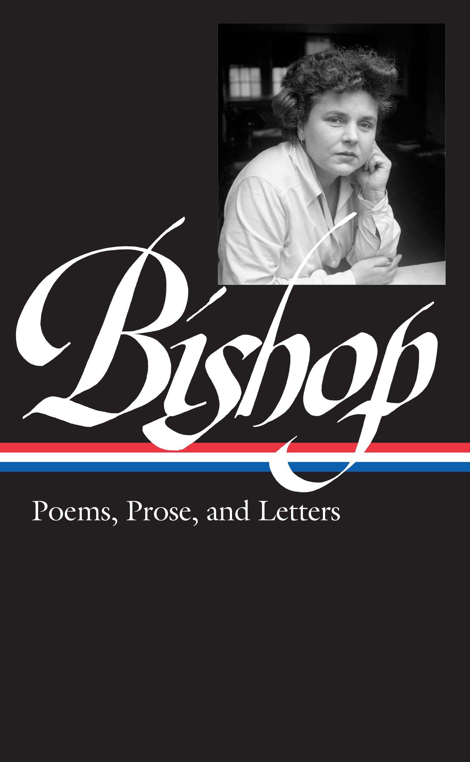 Vorderes Coverbild Elizabeth Bishop: Poems, Prose, and Letters (Loa #180)