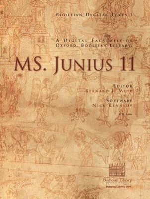 Vorderes Coverbild Ms. Junius 11: The Origins of English Poetry, a Masterpiece of Anglo-Saxon Art; Bodleian Library Digital Texts 1