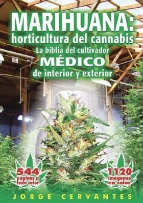 Vorderes Coverbild Marihuana: Horticultura del Cannabis la Biblia del Cultivador Medico de Interior y Exterior