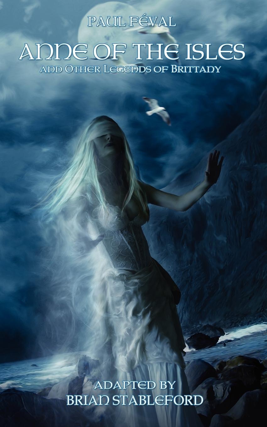 Vorderes Coverbild Anne of the Isles and Other Legends of Brittany