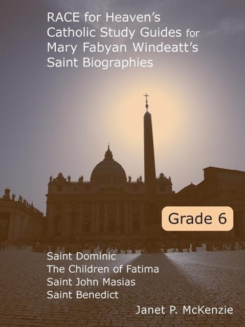 Vorderes Coverbild Race for Heaven's Catholic Study Guides for Mary Fabyan Windeatt's Saint Biographies Grade 6