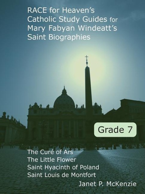 Vorderes Coverbild Race for Heaven's Catholic Study Guides for Mary Fabyan Windeatt's Saint Biographies Grade 7