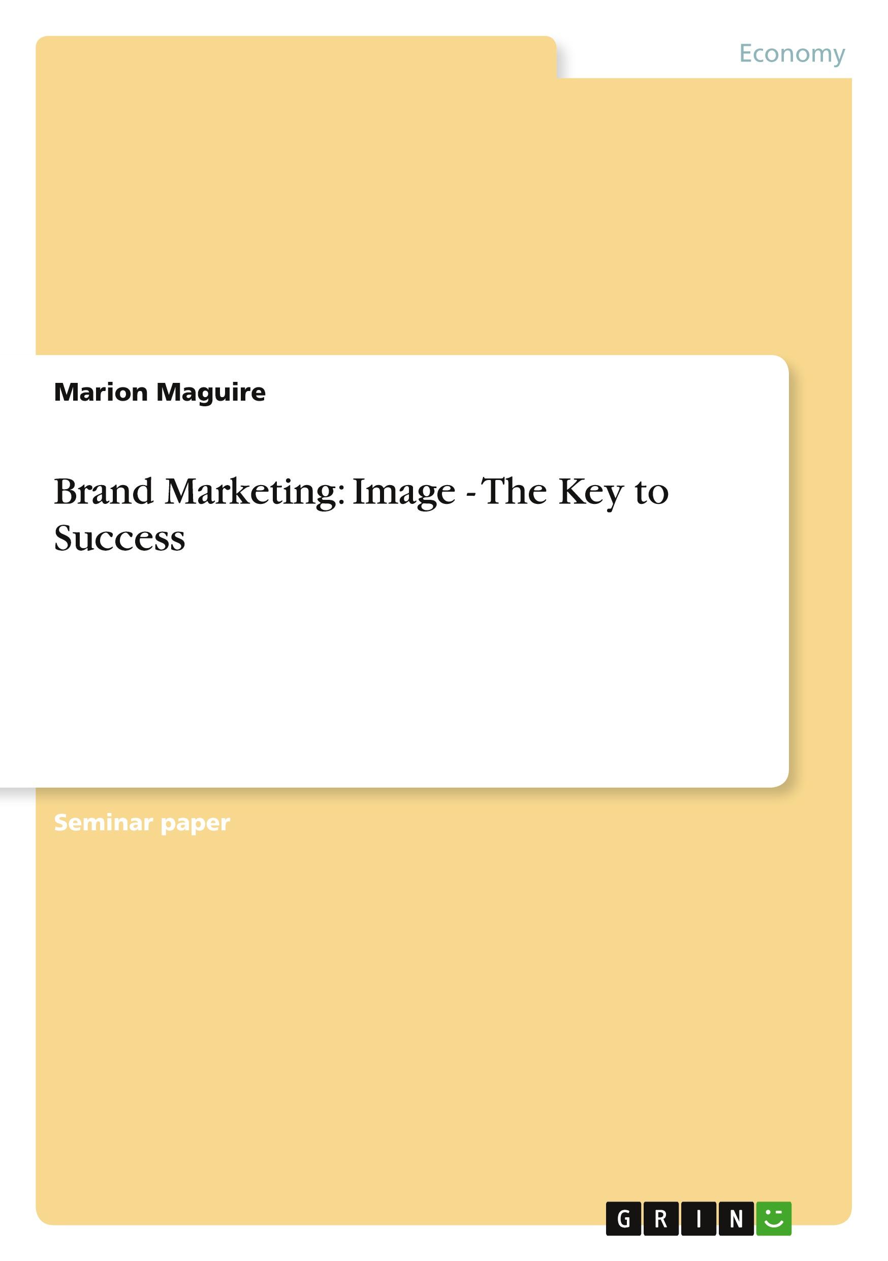 Vorderes Coverbild Brand Marketing: Image - The Key to Success
