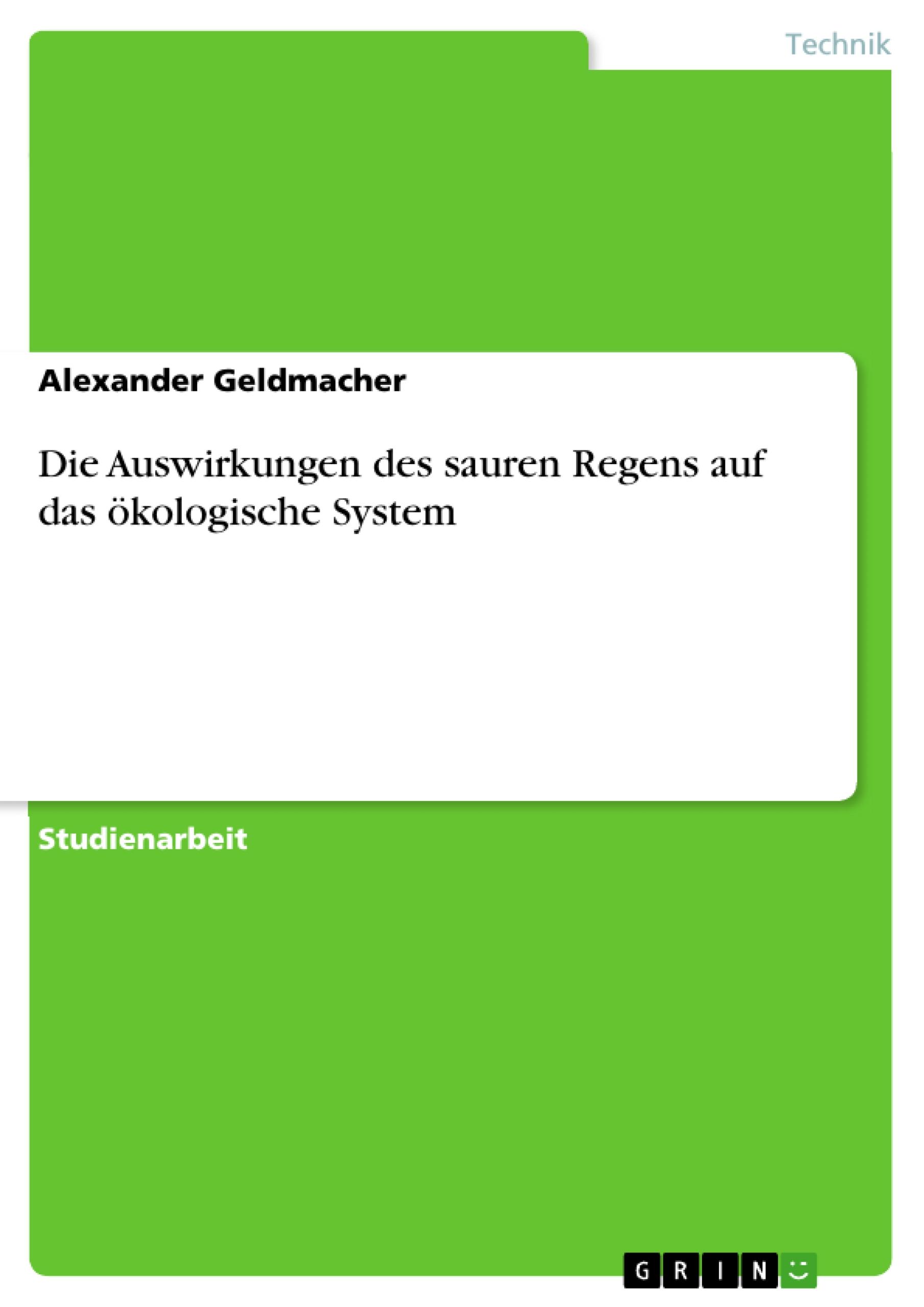 Vorderes Coverbild Die Auswirkungen des sauren Regens auf das ökologische System