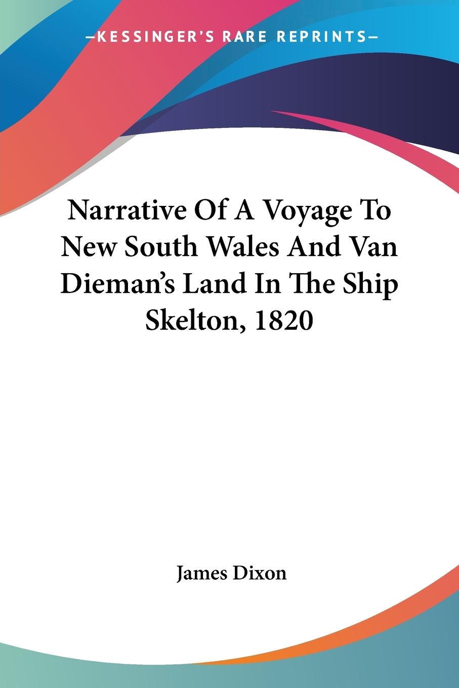 Vorderes Coverbild Narrative Of A Voyage To New South Wales And Van Dieman's Land In The Ship Skelton, 1820
