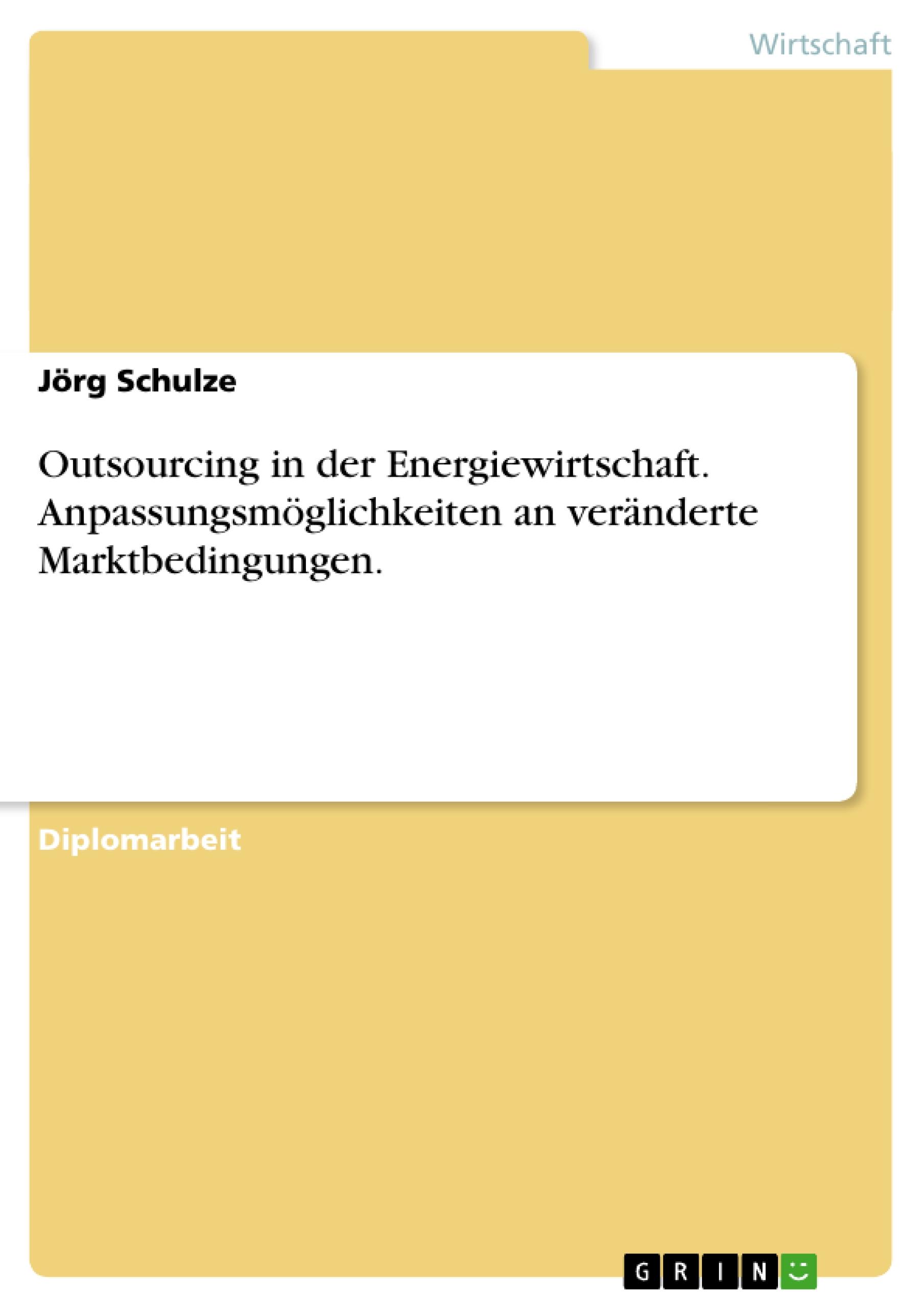 Vorderes Coverbild Outsourcing in der Energiewirtschaft. Anpassungsmöglichkeiten an veränderte Marktbedingungen.