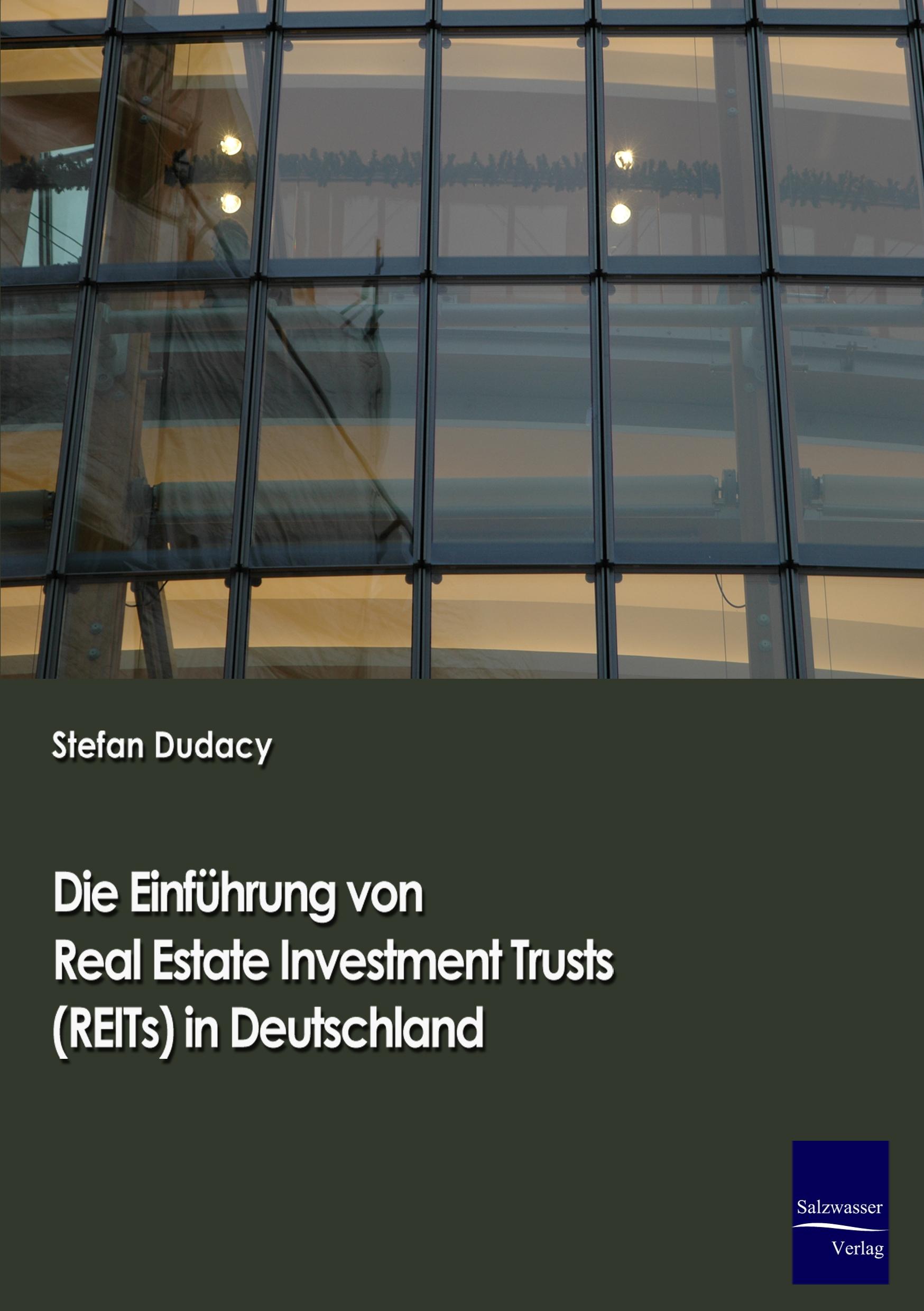 Vorderes Coverbild Die Einführung von Real Estate Investment Trusts (REITs) in Deutschland