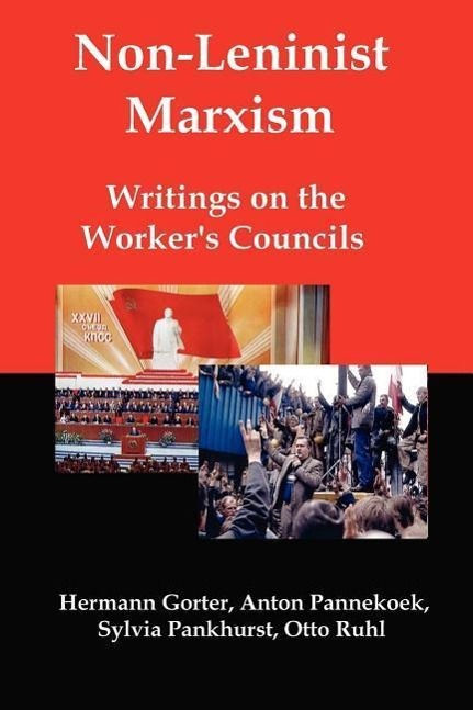 Vorderes Coverbild Non-Leninist Marxism: Writings on the Worker's Councils