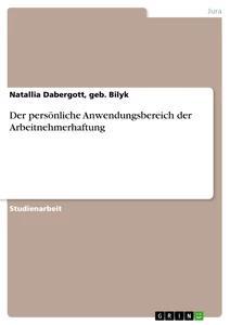 Vorderes Coverbild Der persönliche Anwendungsbereich der Arbeitnehmerhaftung