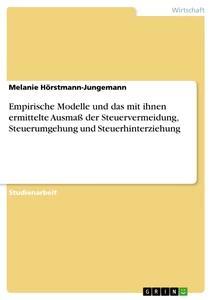 Vorderes Coverbild Empirische Modelle und das mit ihnen ermittelte Ausmaß der Steuervermeidung, Steuerumgehung und Steuerhinterziehung