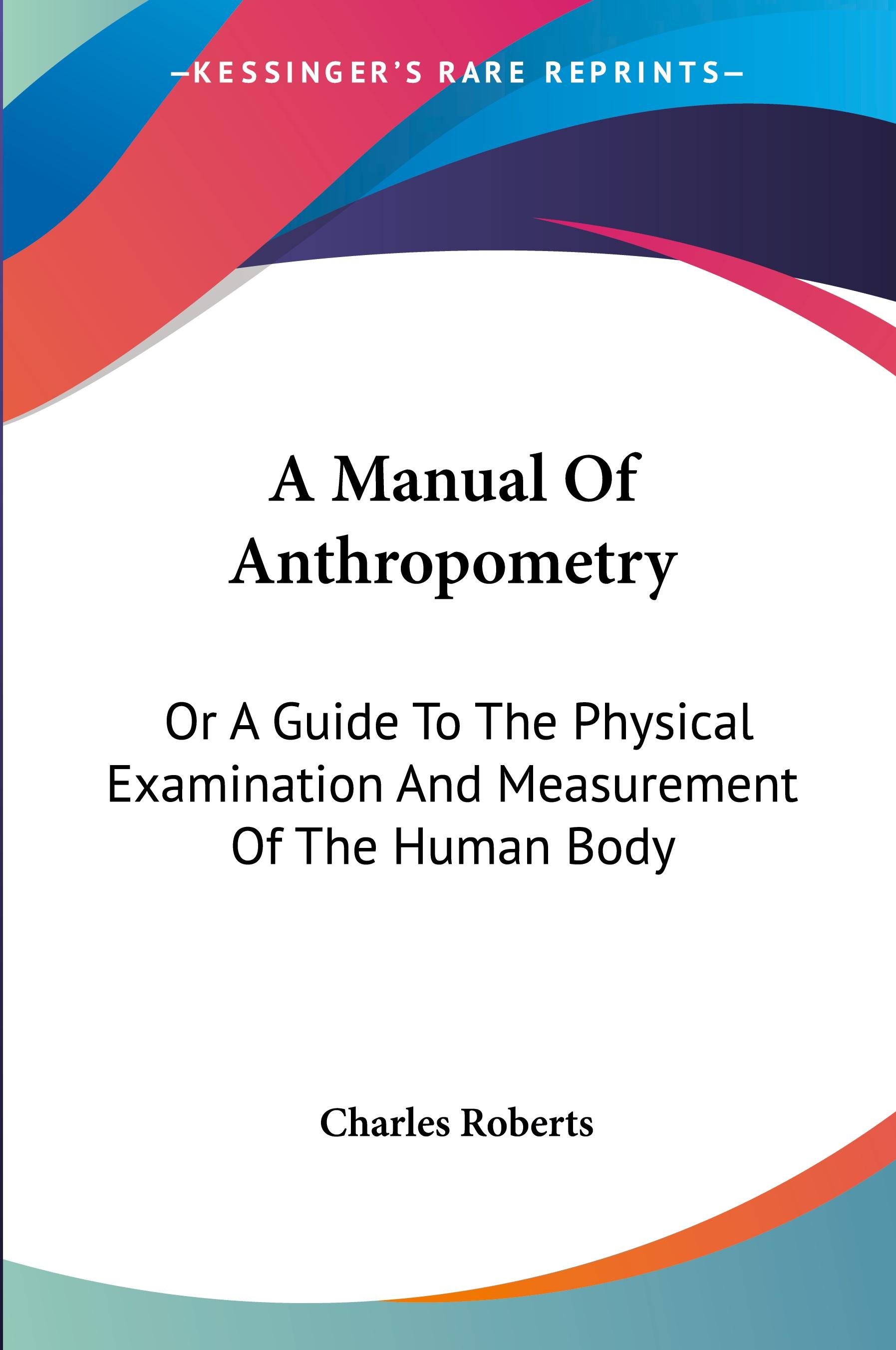 Vorderes Coverbild A Manual Of Anthropometry