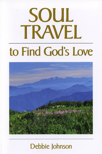 Vorderes Coverbild Soul Travel to Find God's Love