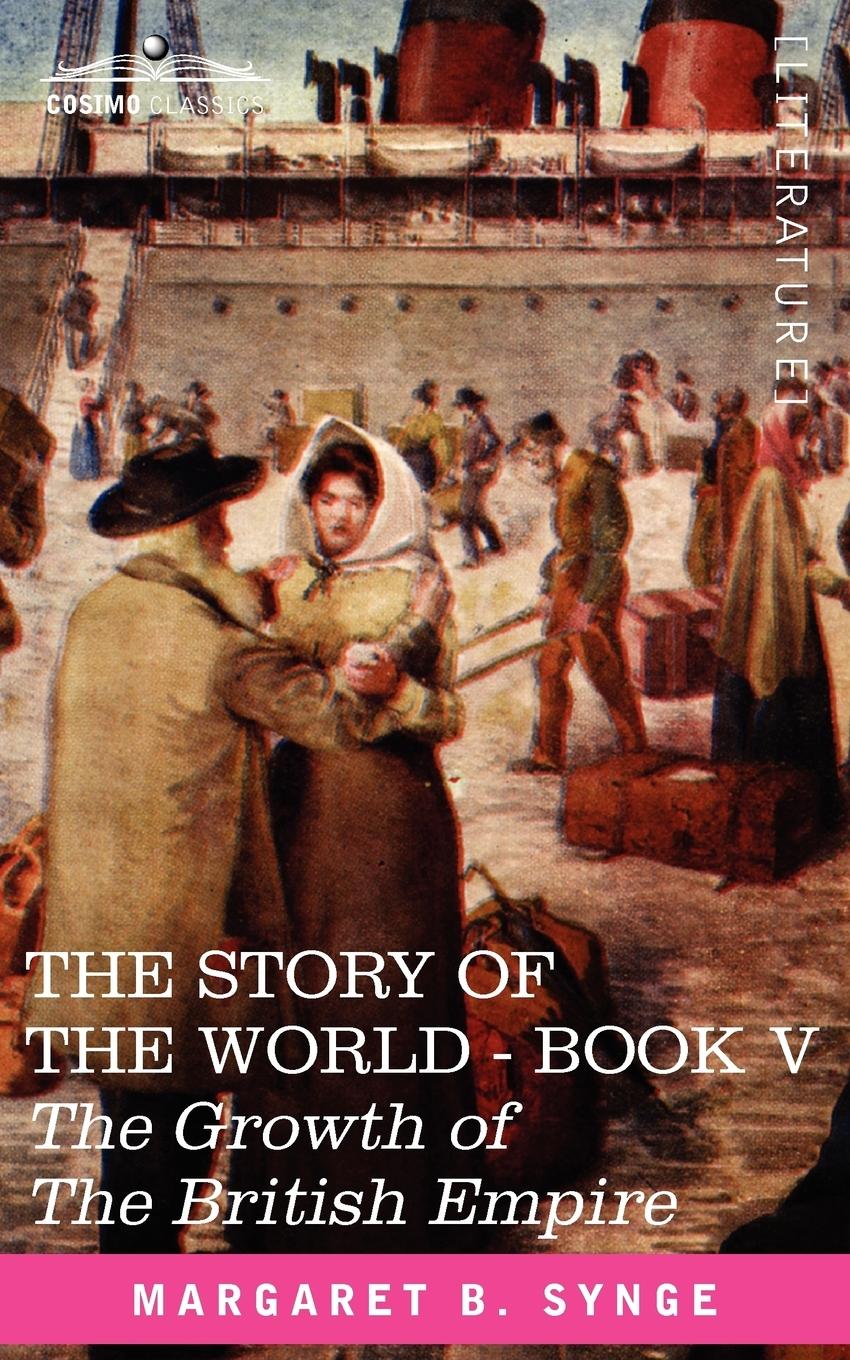 Vorderes Coverbild The Growth of the British Empire, Book V of the Story of the World