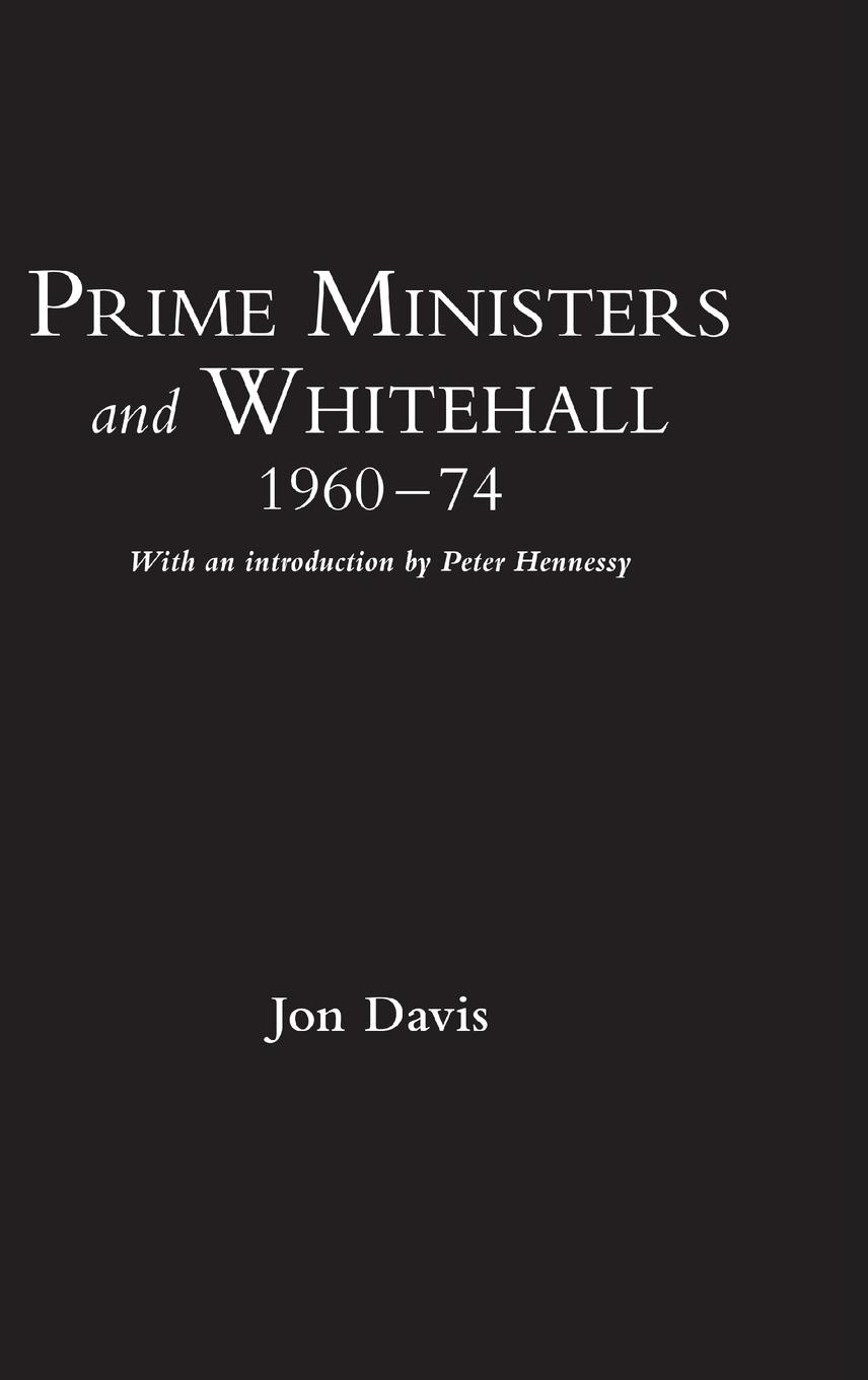 Vorderes Coverbild Prime Ministers and Whitehall 1960-74