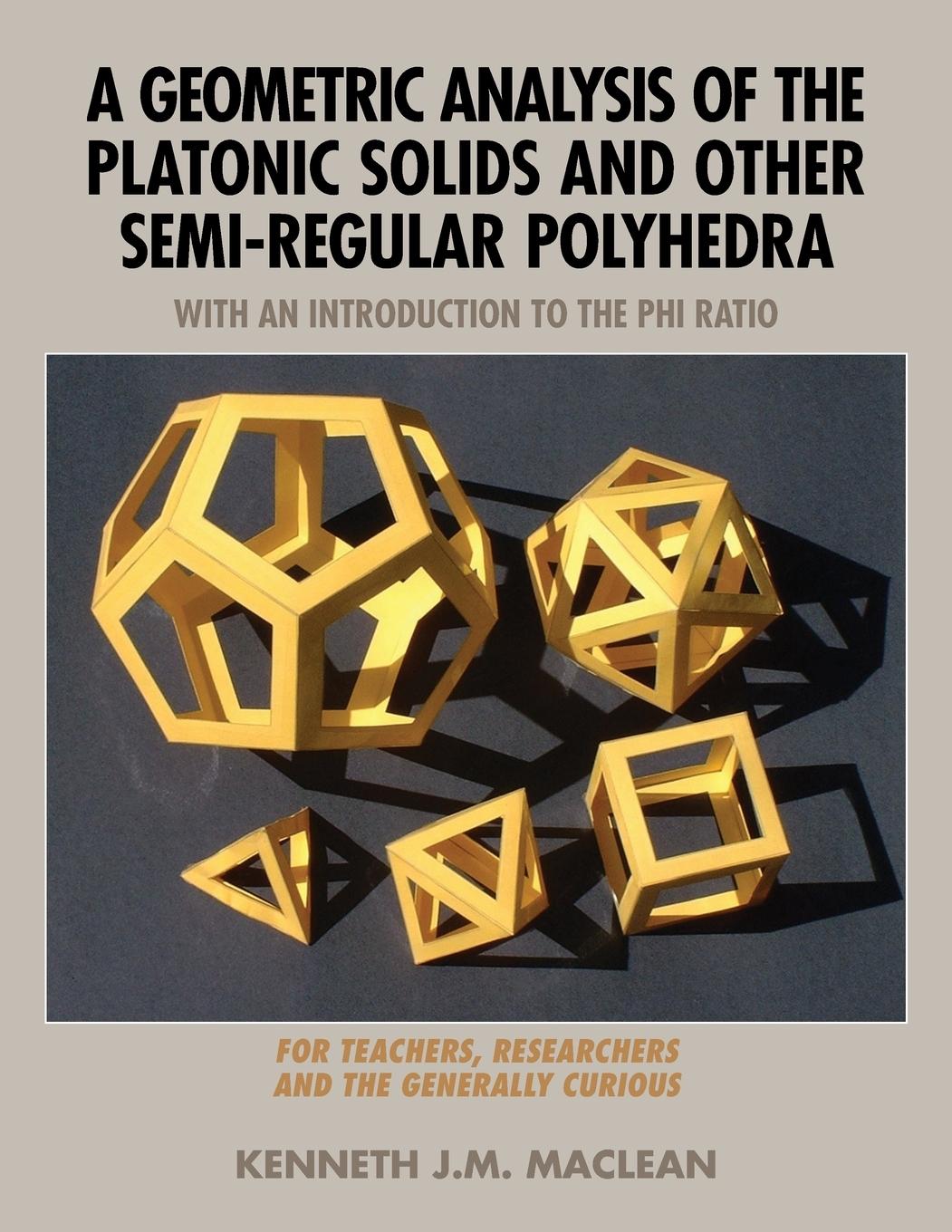 Vorderes Coverbild A Geometric Analysis of the Platonic Solids and Other Semi-Regular Polyhedra