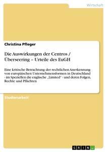 Vorderes Coverbild Die Auswirkungen der Centros / Überseering - Urteile des EuGH