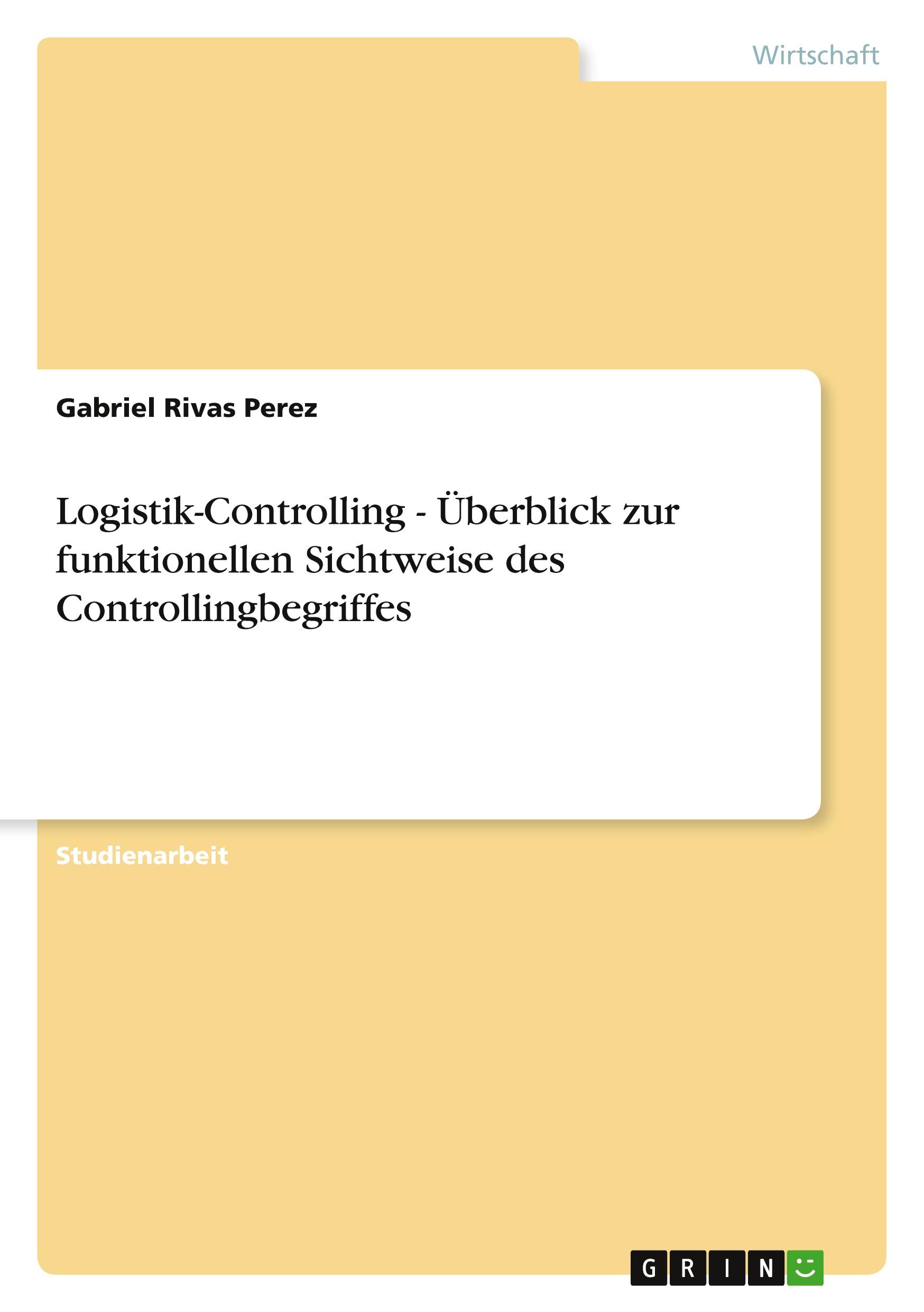 Vorderes Coverbild Logistik-Controlling - Überblick zur funktionellen Sichtweise des Controllingbegriffes