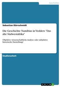 Vorderes Coverbild Die Geschichte Namibias in Vedders "Das alte Südwestafrika"