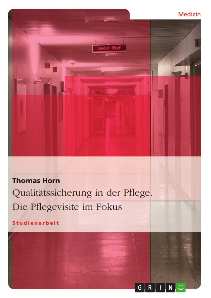 Vorderes Coverbild Qualitätssicherung in der Pflege. Die Pflegevisite im Fokus