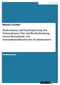 Vorderes Coverbild Modernismus und Typologisierung des Nationalismus: Über die Wechselwirkung zweier Bestandteile von Nationalismustheorien des 20. Jahrhunderts