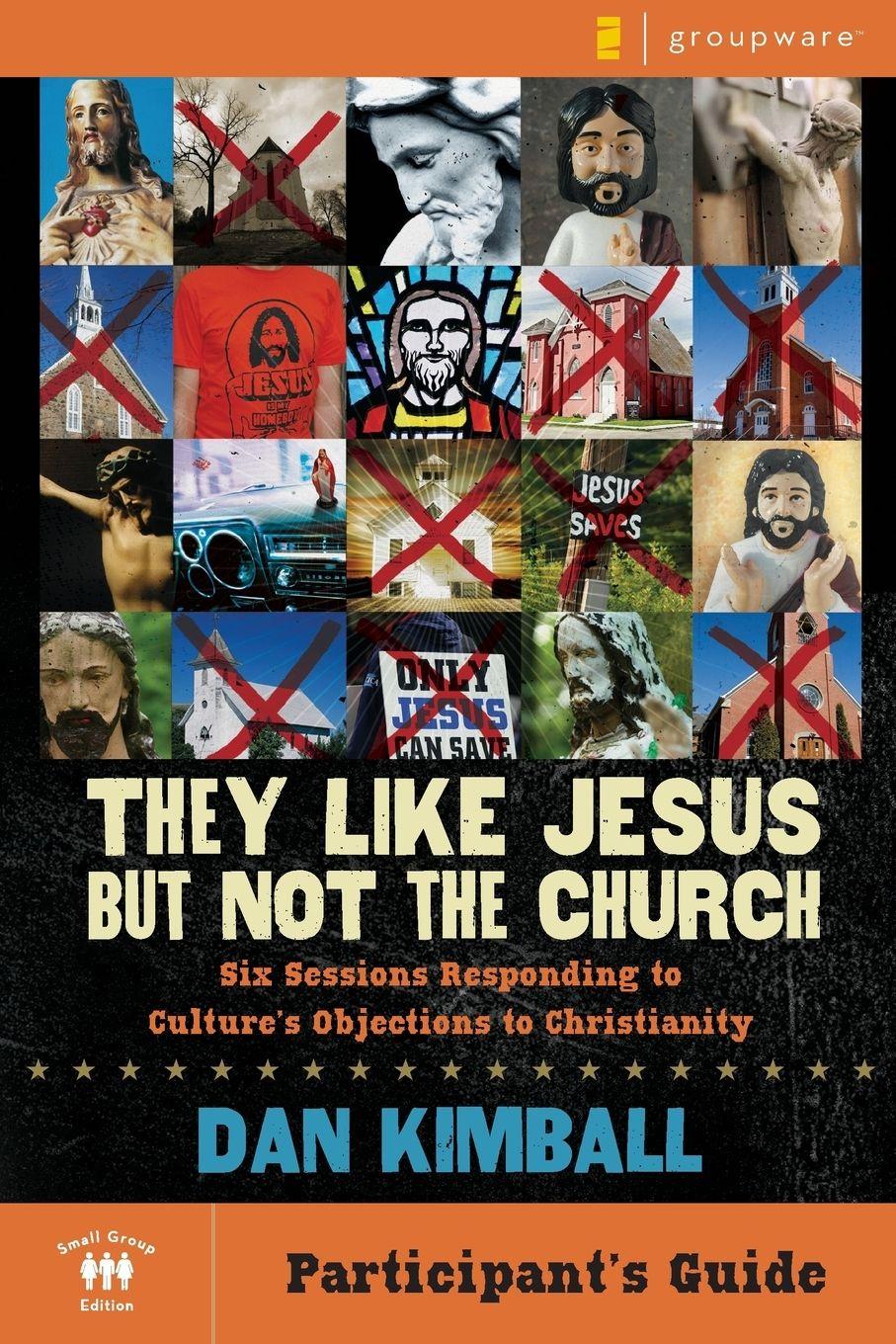 Vorderes Coverbild They Like Jesus But Not the Church, Participant's Guide