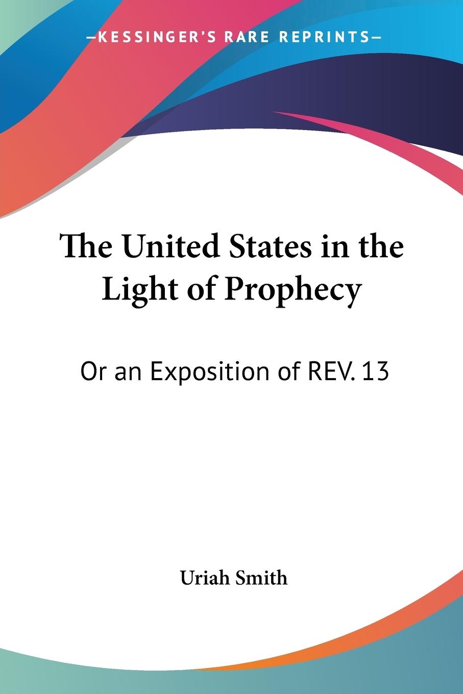 Vorderes Coverbild The United States in the Light of Prophecy