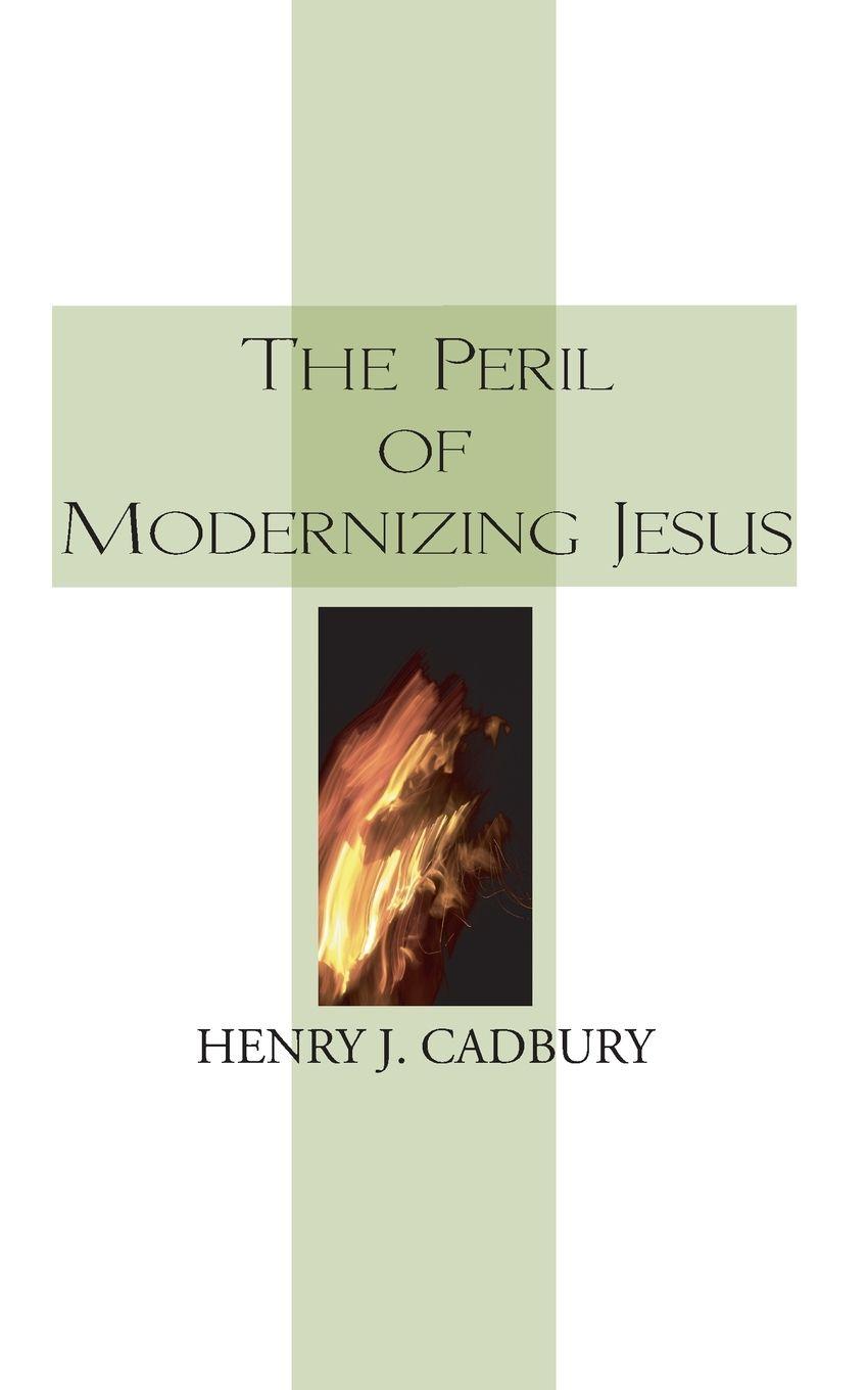 Vorderes Coverbild The Peril of Modernizing Jesus