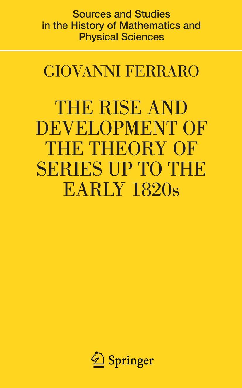 Vorderes Coverbild The Rise and Development of the Theory of Series up to the Early 1820s
